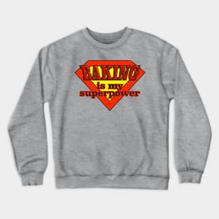 Baking-Superpower Crewneck Sweatshirt